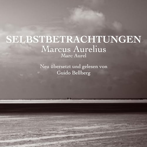 Selbstbetrachtungen by Marcus Aurelius