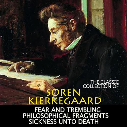 The Classic Collection of Soren Kierkegaard