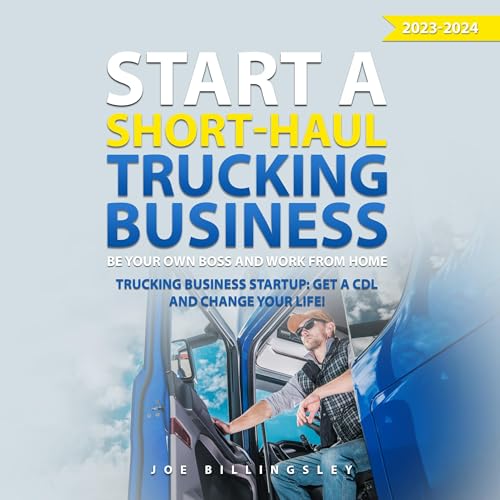 Start a Short-Haul Trucking Business