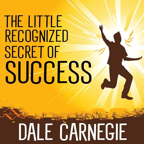 The Little Recognized Secret of Success