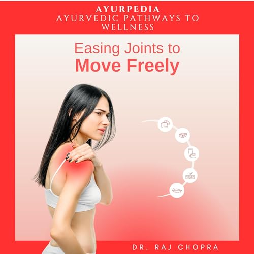 Easing Joints to Move Freely: AyurPedia