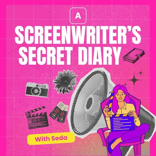 A Screenwriter's Secret Diary by Seda A.