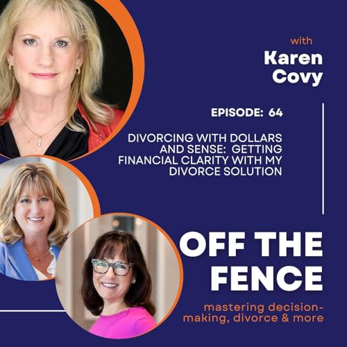 Divorcing with Dollars and Sense: Getting Financial Clarity with My Divorce Solution by Unknown