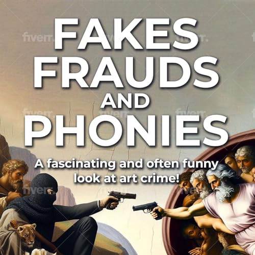 Fakes, Frauds and Phonies by Marc Luc Carrier