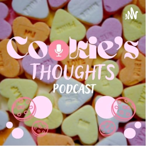 Cookie’s Thoughts Podcast by Briana Paniagua