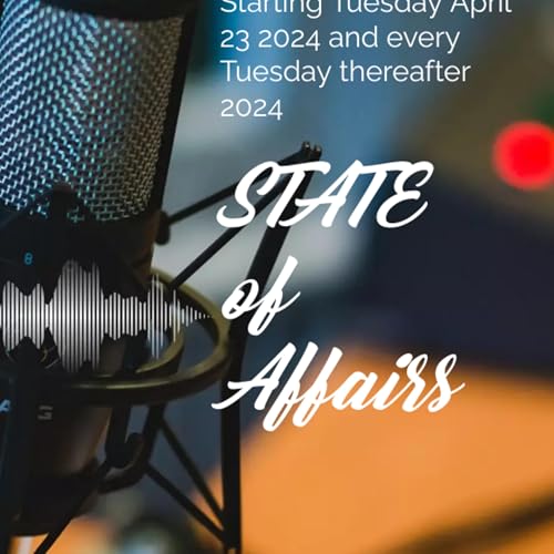 STATE of AFFAIRS - The African Diaspora by Watchwell Guardian Podcast