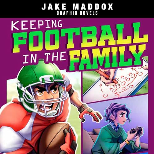Keeping Football in the Family by Jake Maddox