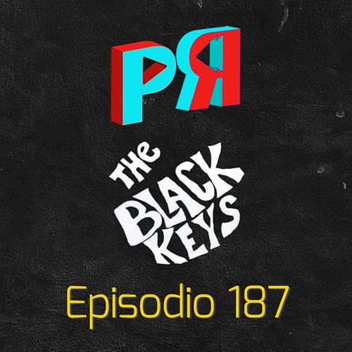 Ep. 187. MÚSICA. The Black Keys experimentando en su nuevo disco by Unknown