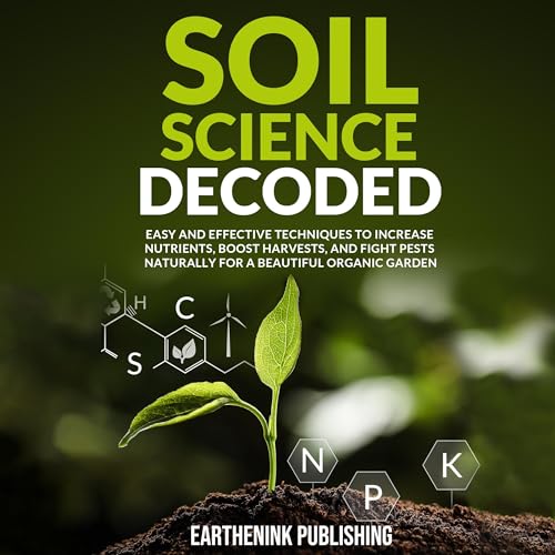 Soil Science Decoded by EarthenInk Publishing