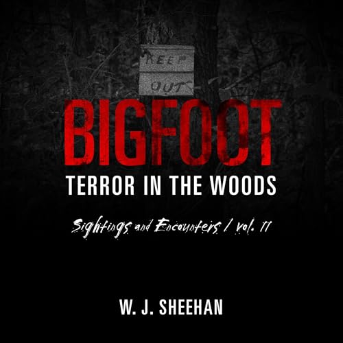 Bigfoot Terror in the Woods by W.J. Sheehan