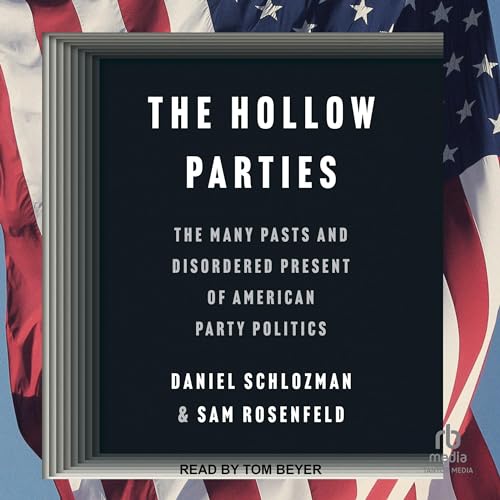 The Hollow Parties by Daniel Schlozman
