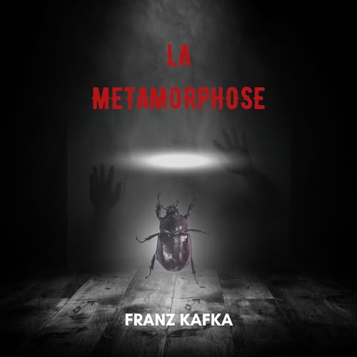 La métamorphose [Metamorphosis] by Franz Kafka
