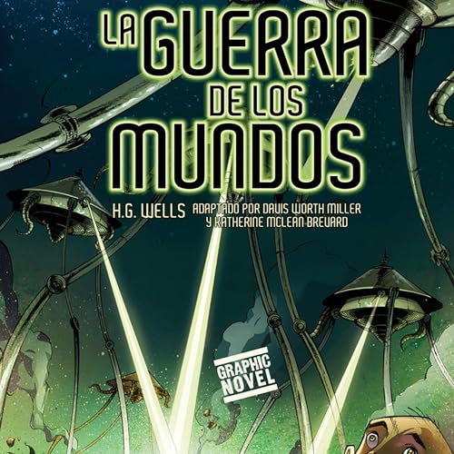 La Guerra de los Mundos (Novela Gráfica) [The War of the Worlds (Graphic Novel)]