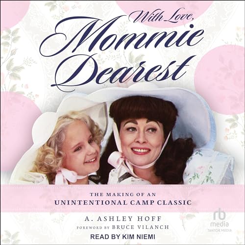 With Love, Mommie Dearest by A. Ashley Hoff
