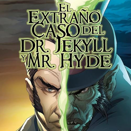 El Extraño Caso del Dr. Jekyll y Mr. Hyde: Novela Gráfica [The Strange Case of Dr. Jekyll and Mr. Hyde: Graphic Novel] by Carl Bowen - adaptor