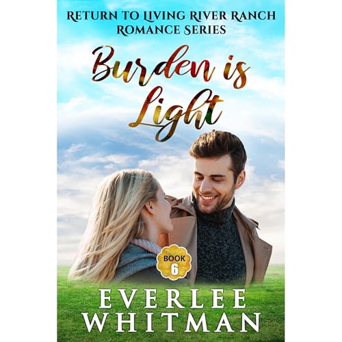 Burden is Light by Everlee Whitman