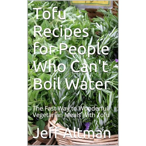 Tofu Recipes for People Who Can't Boil Water