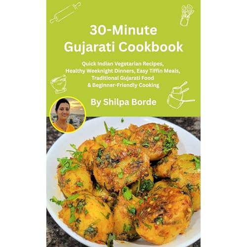 30-Minute Gujarati Cookbook