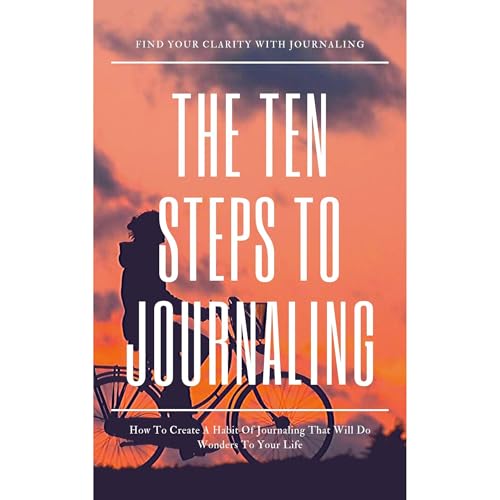 The Ten Steps to Journaling
