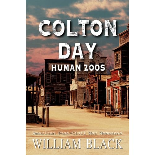 Colton Day: Human Zoos by William Black