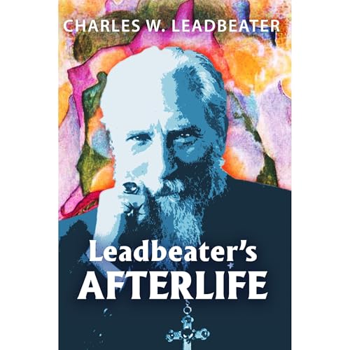 Leadbeater's Afterlife by Charles W. Leadbeater