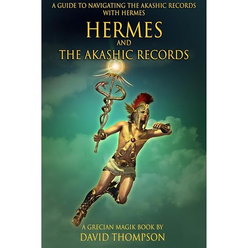 Hermes and The Akashic Records by David Thompson