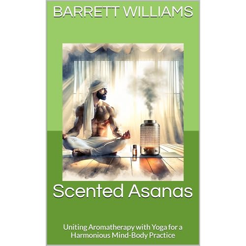Scented Asanas by Barrett Williams