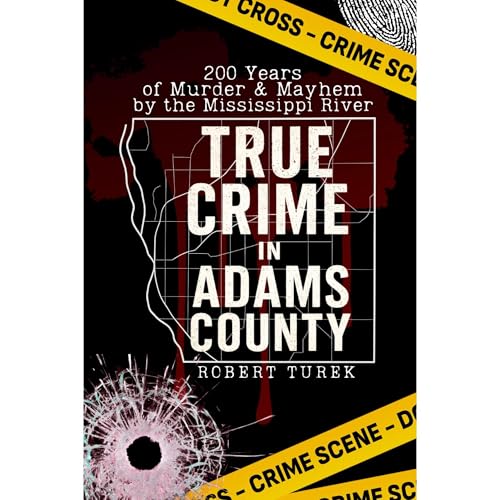 True Crime in Adams County