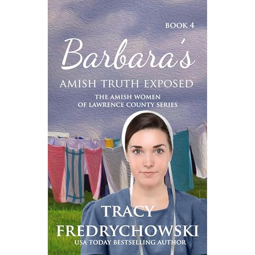 Barbara’s Amish Truth Exposed
