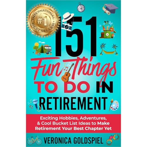 151 Fun Things To Do In Retirement