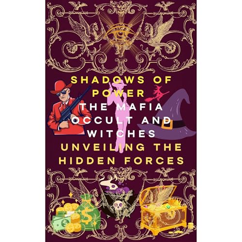 SHADOWS OF POWER THE MAFIA I OCCULT AND WITCHES
