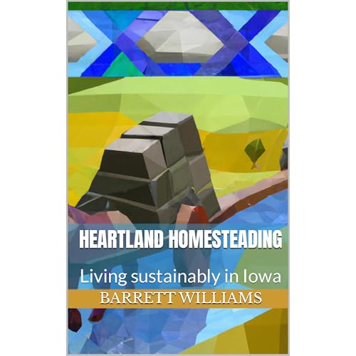 Heartland Homesteading by Barrett Williams