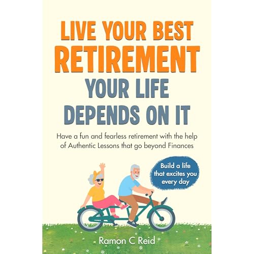Live Your Best Retirement. Your Life Depends On It.