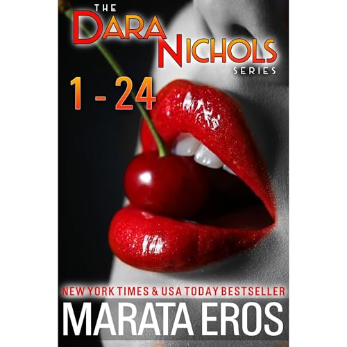 The Complete Dara Nichols Series, Novelettes 1-24 by Marata Eros