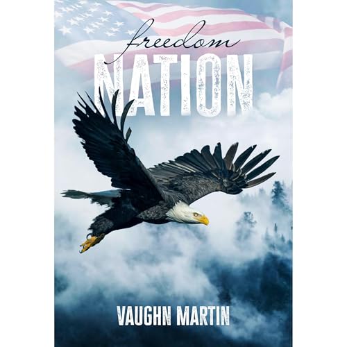 Freedom Nation by Vaughn Martin