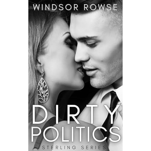 Dirty Politics by Windsor Rowse