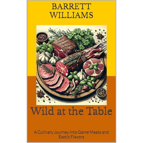 Wild at the Table by Barrett Williams