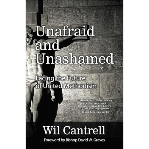 Unafraid and Unashamed by Wil Cantrell