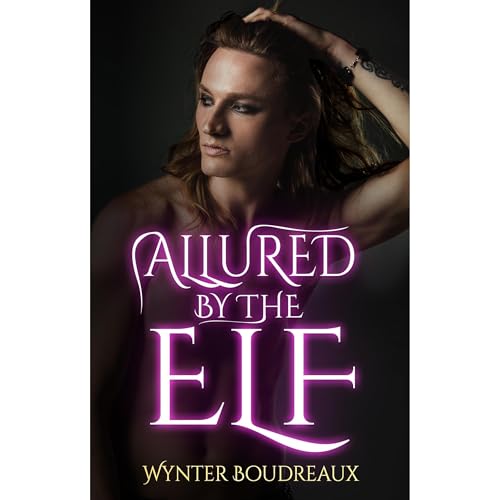 Allured by the Elf by Wynter Boudreaux