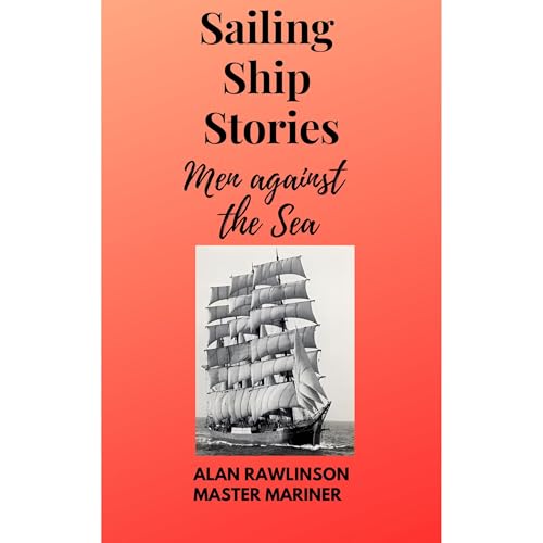 SAILING SHIP STORIES by Alan A Rawlinson