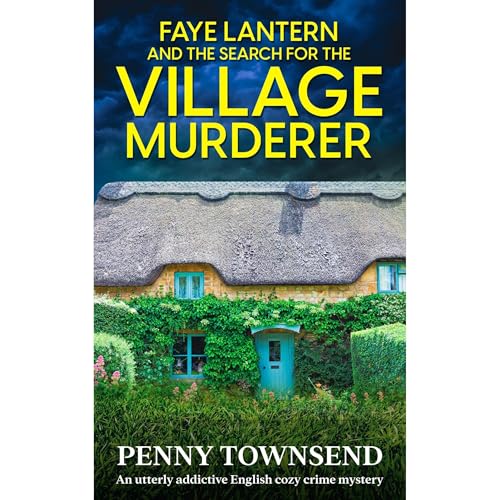 FAYE LANTERN and the Search for the Village Murderer