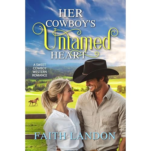 Her Cowboy's Untamed Heart by Faith Landon