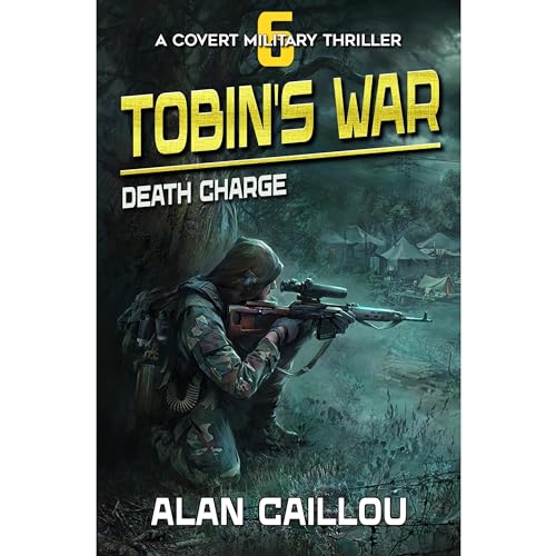 Tobin's War: Death Charge - Book 6