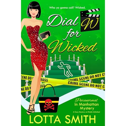 Dial W for Wicked by Lotta Smith