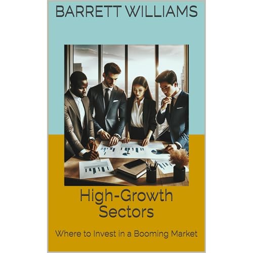 High-Growth Sectors by Barrett Williams