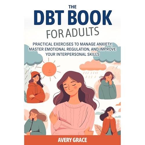 The DBT BOOK for Adults by Avery Grace