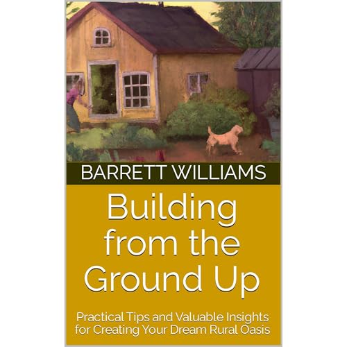 Building from the Ground Up by Barrett Williams