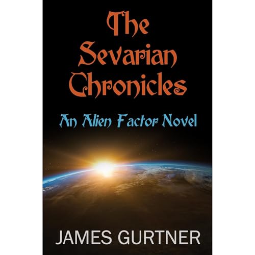 The Sevarian Chronicles by James Gurtner