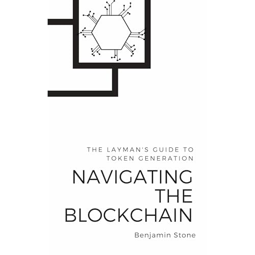 Navigating the Blockchain: The Layman's Guide to Token Generation, Crypto Anonymity and Effective Promotion
