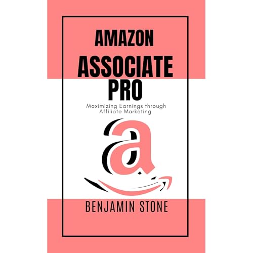 Amazon Associate Pro: Maximizing Earnings through Affiliate Marketing